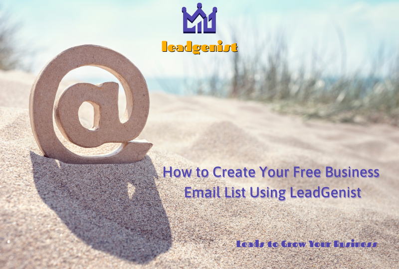 How-to-Create-Your-Free-Business-Email-List-Using-LeadGenist