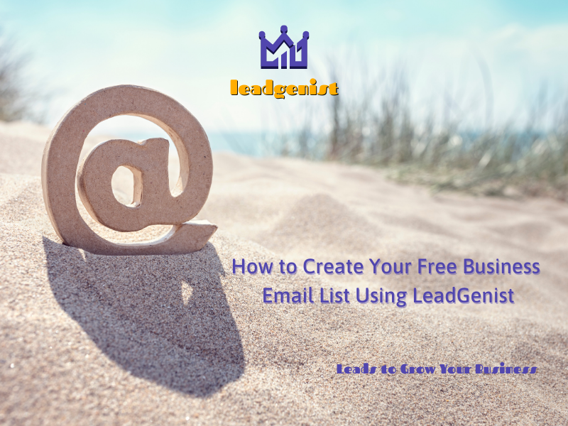 How-to-Create-Your-Free-Business-Email-List-Using-LeadGenist